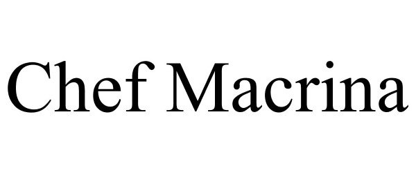 Trademark Logo CHEF MACRINA