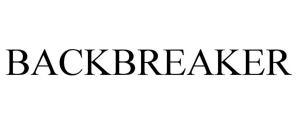 Trademark Logo BACKBREAKER