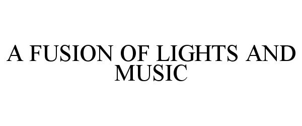  A FUSION OF LIGHTS AND MUSIC