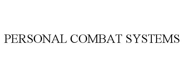  PERSONAL COMBAT SYSTEMS