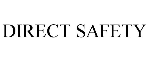 Trademark Logo DIRECT SAFETY