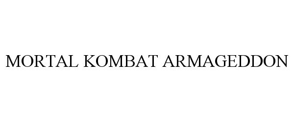 Trademark Logo MORTAL KOMBAT ARMAGEDDON