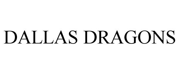 Trademark Logo DALLAS DRAGONS