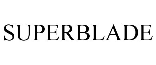 Trademark Logo SUPERBLADE