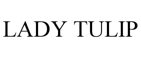 Trademark Logo LADY TULIP