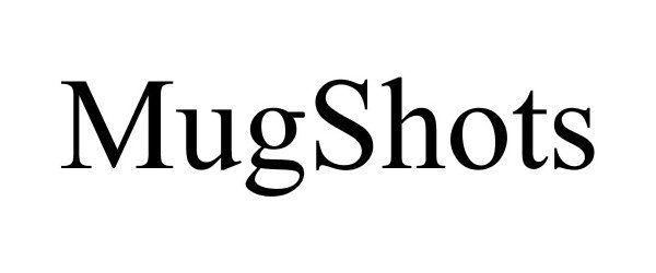 Trademark Logo MUGSHOTS