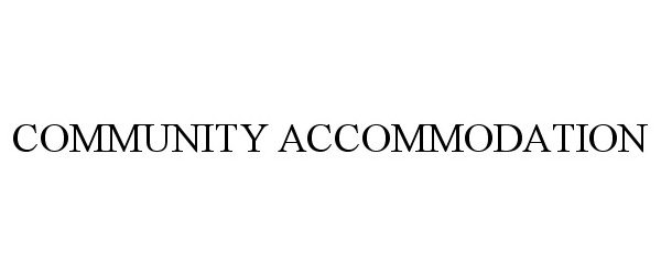 Trademark Logo COMMUNITY ACCOMMODATION