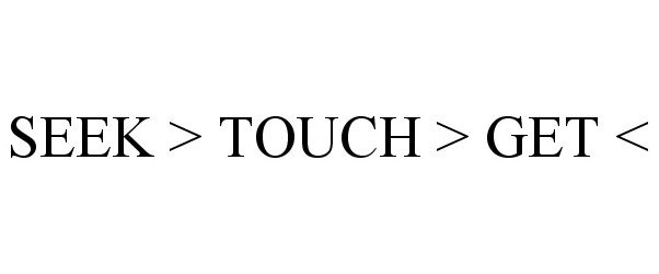  SEEK &gt; TOUCH &gt; GET &lt;