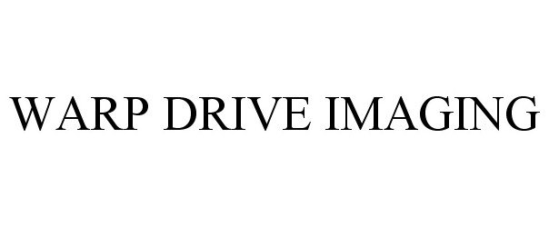 Trademark Logo WARP DRIVE IMAGING