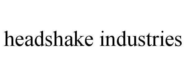  HEADSHAKE INDUSTRIES