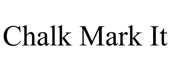 Trademark Logo CHALK MARK IT