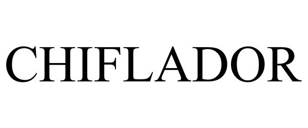 Trademark Logo CHIFLADOR