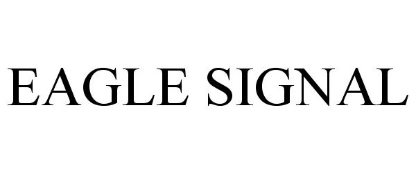 Trademark Logo EAGLE SIGNAL