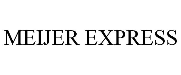 Trademark Logo MEIJER EXPRESS
