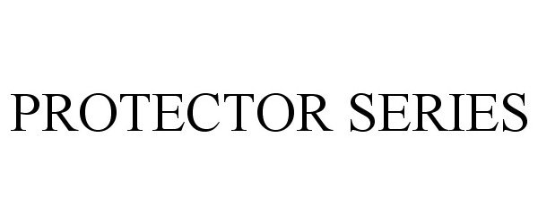 Trademark Logo PROTECTOR SERIES