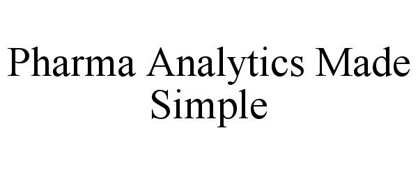 PHARMA ANALYTICS MADE SIMPLE