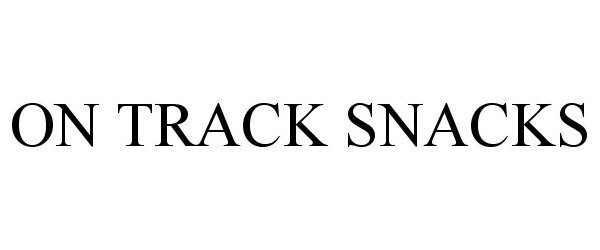 Trademark Logo ON TRACK SNACKS