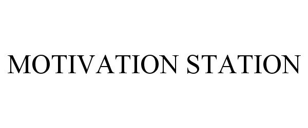 Trademark Logo MOTIVATION STATION