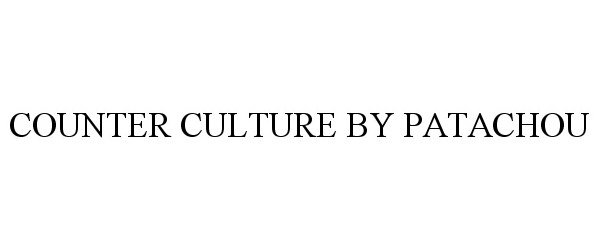 Trademark Logo COUNTER CULTURE BY PATACHOU