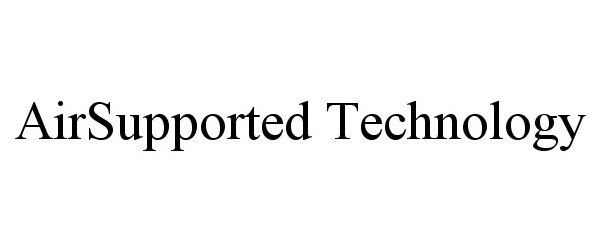 Trademark Logo AIRSUPPORTED TECHNOLOGY