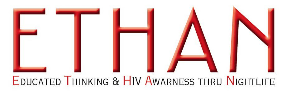  ETHAN EDUCATED THINKING &amp; HIV AWARENESS THRU NIGHTLIFE