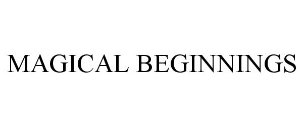 Trademark Logo MAGICAL BEGINNINGS