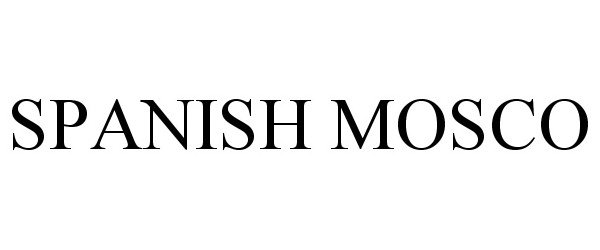 Trademark Logo SPANISH MOSCO