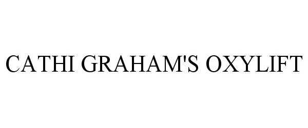 Trademark Logo CATHI GRAHAM'S OXYLIFT