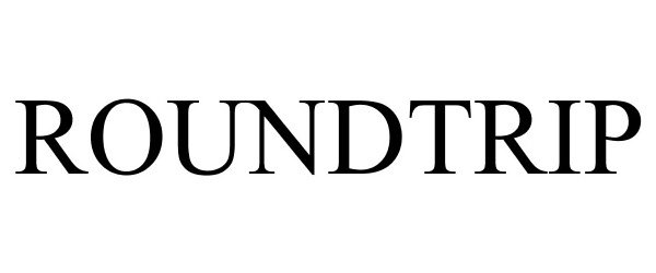 Trademark Logo ROUNDTRIP