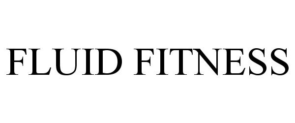  FLUID FITNESS