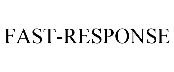 Trademark Logo FAST-RESPONSE