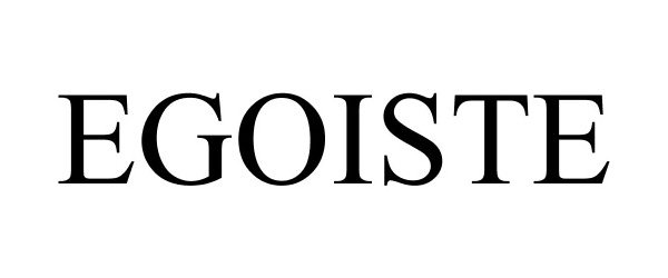 Trademark Logo EGOISTE