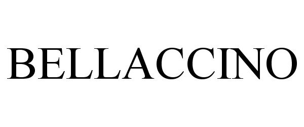 Trademark Logo BELLACCINO