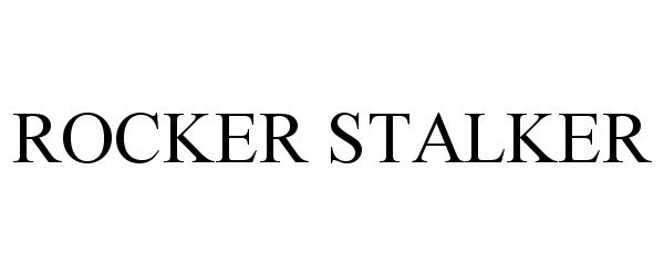 Trademark Logo ROCKER STALKER