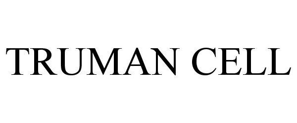 Trademark Logo TRUMAN CELL