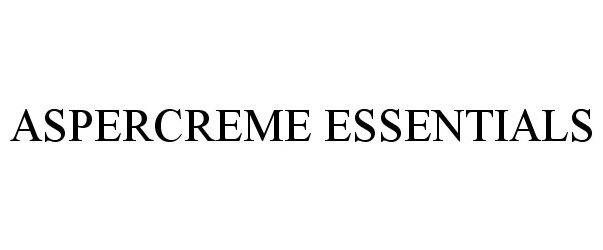 Trademark Logo ASPERCREME ESSENTIALS