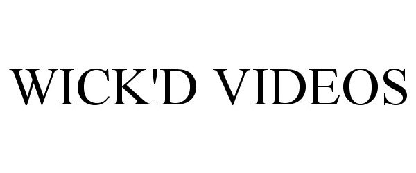  WICK'D VIDEOS