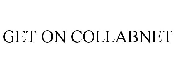  GET ON COLLABNET