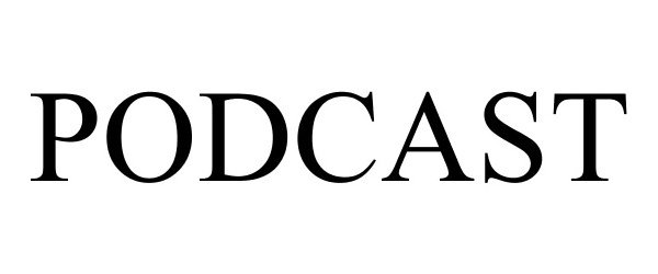 Trademark Logo PODCAST