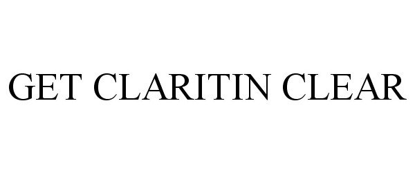 Trademark Logo GET CLARITIN CLEAR