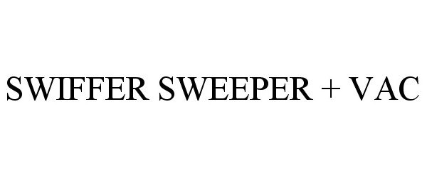  SWIFFER SWEEPER + VAC