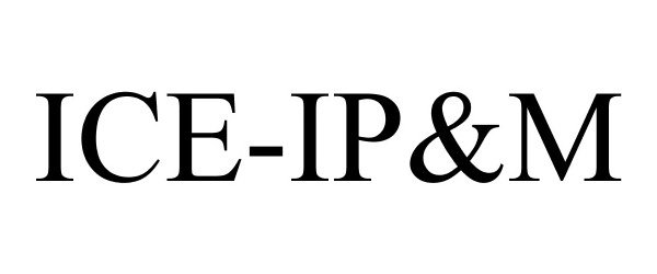  ICE-IP&amp;M