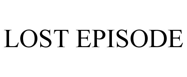 Trademark Logo LOST EPISODE