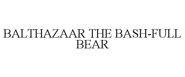  BALTHAZAAR THE BASH-FULL BEAR
