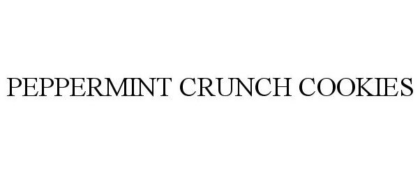 Trademark Logo PEPPERMINT CRUNCH COOKIES