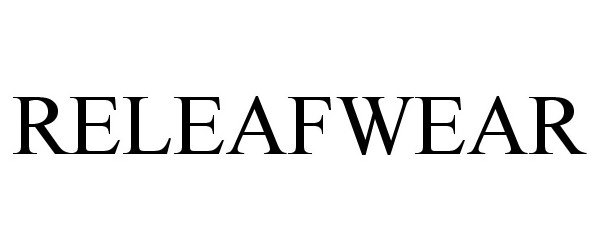Trademark Logo RELEAFWEAR