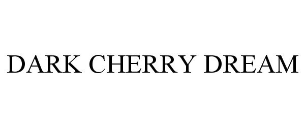  DARK CHERRY DREAM