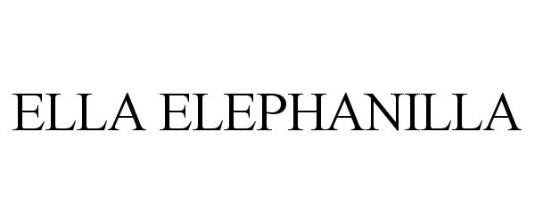 Trademark Logo ELLA ELEPHANILLA