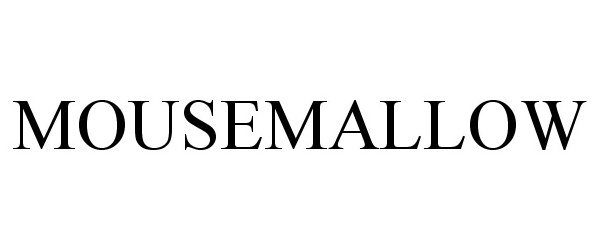 Trademark Logo MOUSEMALLOW