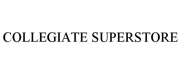 Trademark Logo COLLEGIATE SUPERSTORE